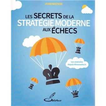 Les secrets de la stratégie moderne aux échecs