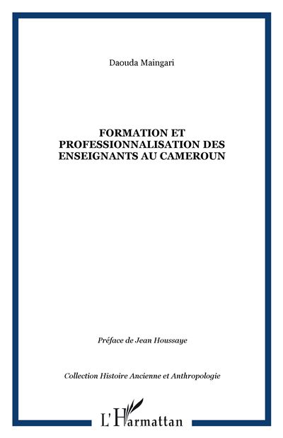 Formation et professionnalisation des enseignants au Cameroun