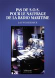Pas de S.O.S. pour le naufrage de la radio maritime