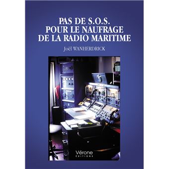 Pas de S.O.S. pour le naufrage de la radio maritime