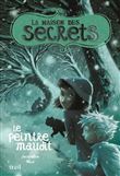 La Maison des secrets tome 5, tome 5. Le peintre maudit