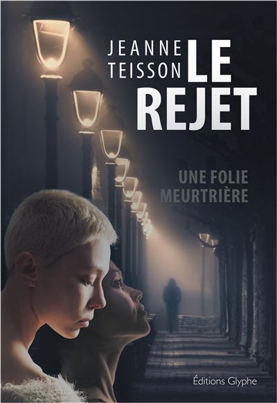 Le rejet - Janine (Jeanne) Teisson - broché