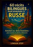 60 Récits Bilingues pour Apprendre le Russe