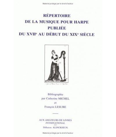 Répertoire de la musique pour harpe publiée du XVIIe au début du XIXe siècle