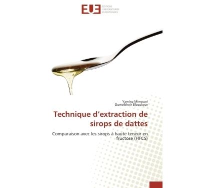 Technique d extraction de sirops de dattes - Collectif