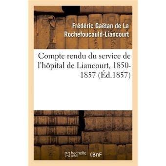 Compte rendu du service de l'hôpital de Liancourt, 1850-1857
