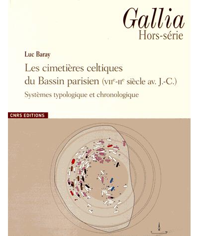 Gallia, Les cimetières celtiques du Bassin parisien VIIème-IIème siècle avant J-C