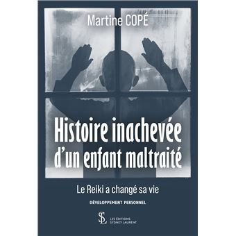 Histoire inachevée d’un enfant maltraité
