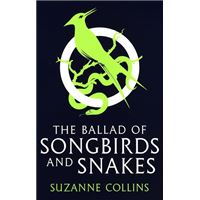Hunger Games - Hunger Games : La ballade du serpent et de l'oiseau chanteur  - Suzanne Collins, Guillaume Fournier - Poche - Achat Livre