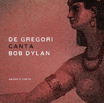 De Gregori Canta Bob Dylan-Amore E Furto