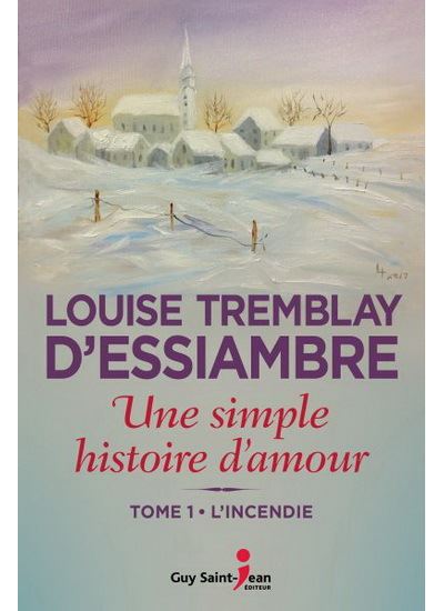 L'incendie - Louise Tremblay d'Essiambre - broché