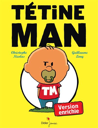 Tetine man - version enrichie - Christophe Nicolas - cartonné