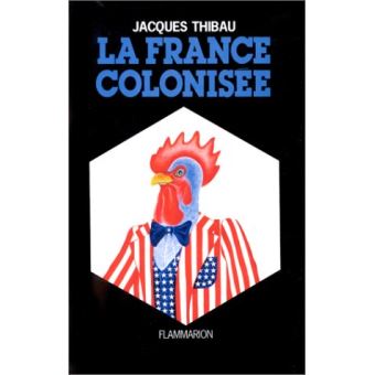 La France colonisée