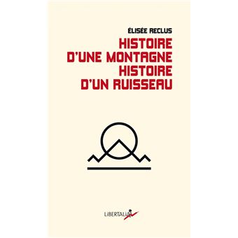 Histoire d’une montagne. Histoire d’un ruisseau