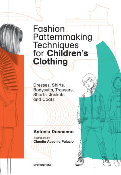 Fashion patternmaking techniques for children's clothing