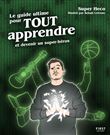 Le guide ultime pour tout apprendre - Et devenir un super-héros