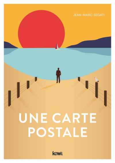 Une carte postale - Jean-Marc Segati - broché