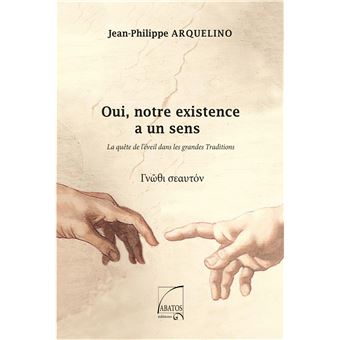 Oui, notre existence a un sens