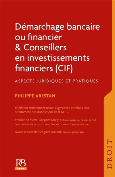 Démarchage bancaire ou financier et Conseillers en investissements financiers (CIF) - Philippe Arestan - broché
