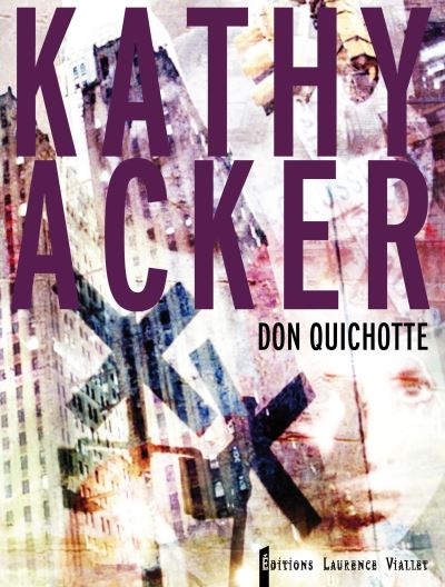 Don Quichotte - Kathy Acker - broché
