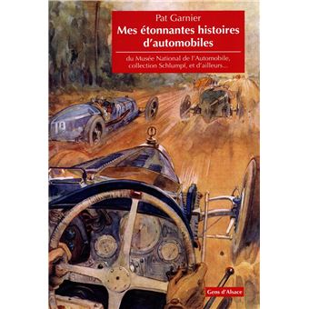 Mes étonnantes histoires d’automobiles