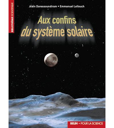 Aux confins du système solaire - Alain Doressoundiram - broché