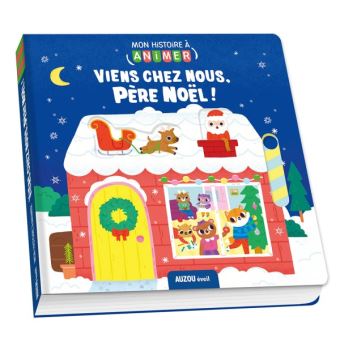 Ma petite histoire à animer - viens chez nous, père noël !