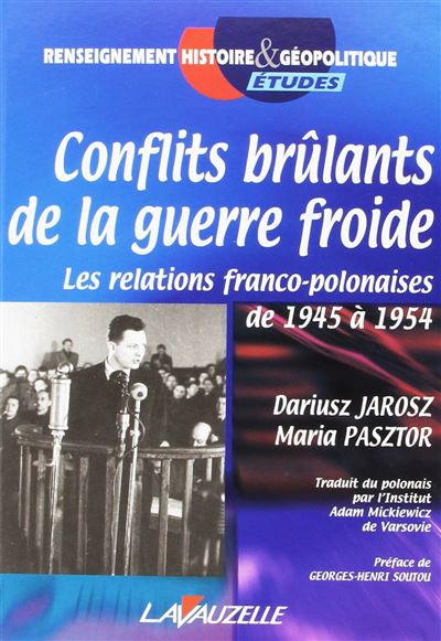 Conflits brûlants de la guerre froide - Jarosz Pasztor - broché