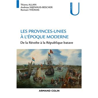 Les Provinces-Unies à l'époque moderne - De la Révolte à la République batave