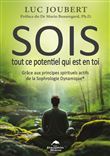 SOIS tout ce potentiel qui est en toi - Grâce aux principes spirituels actifs de la sophrologie dynamique