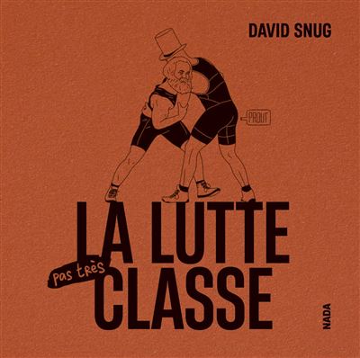 La lutte pas très classe - David Snug - broché