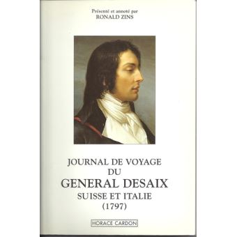 Journal de voyage du general desaix suisse et italie 1797