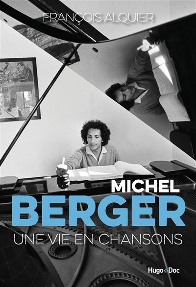 Michel berger - Une vie en chansons - François Alquier - broché