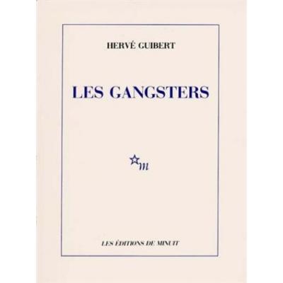 Gangsters - Hervé Guibert - broché