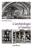 L'archéologie à l'atelier