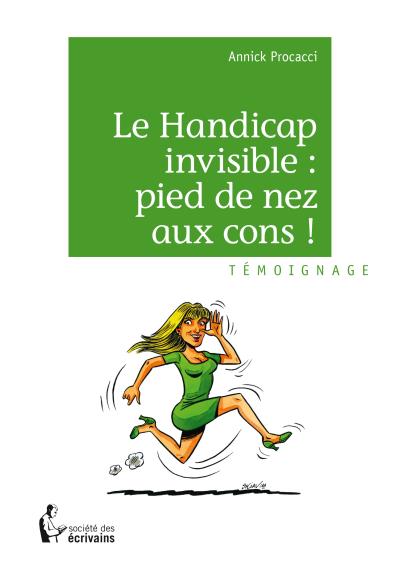 Le handicap invisible : pied de nez aux cons !
