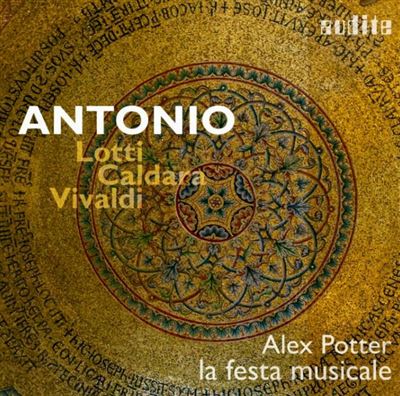 Antonio : Œuvres de Lotti, Caldara et Vivaldi