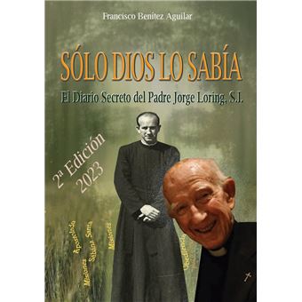 Sólo Dios lo sabía El diario secreto del Padre Jorge Loring Miró - ebook  (ePub) - Francisco Benítez Aguilar - Achat ebook | fnac