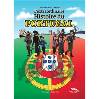 L'extraordinaire histoire du Portugal