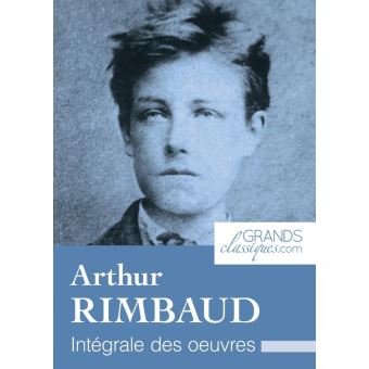 Arthur Rimbaud Intégrale Des œuvres - Ebook (ePub) - Arthur Rimbaud ...