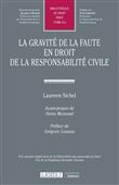 La gravité de la faute en droit de la responsabilité civile