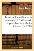 Lettre sur les médicaments administrés à l'extérieur de la peau dans les maladies internes
