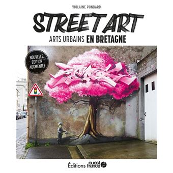 Street Art, les arts urbains en Bretagne (version augmentée) - 1