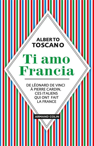 Ti amo francia de leonard de vinci a pierre cardin ces ita