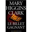 Le Billet gagnant broché Mary Higgins Clark Anne Damour Achat Livre ou ebook fnac