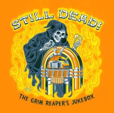 Still dead - The grim reaper's juke box