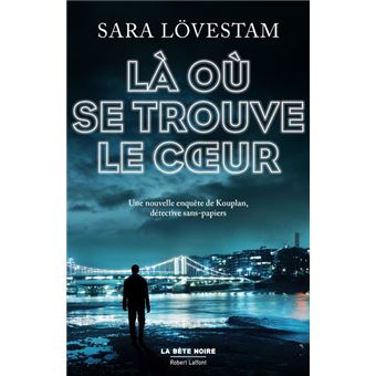 Là où se trouve le coeur - Une nouvelle enquête de Kouplan, détective sans-papiers