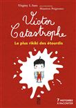 Victor Catastrophe, le plus rikiki des étourdis