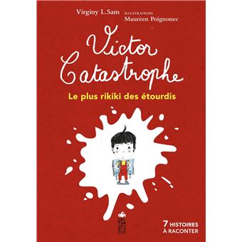 Victor Catastrophe, le plus rikiki des étourdis