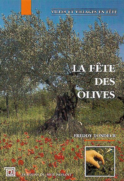 Fete des olives (la) - F TONDEUR - broché